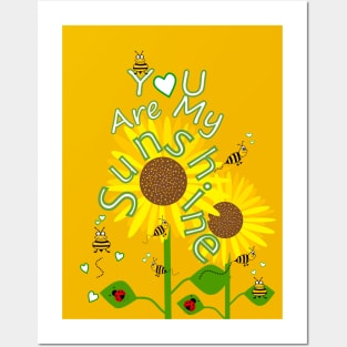 YOU Are My Sunshine Sunflowers Posters and Art